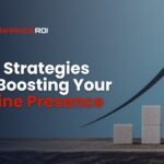 Top Strategies for Boosting Your Online Presence